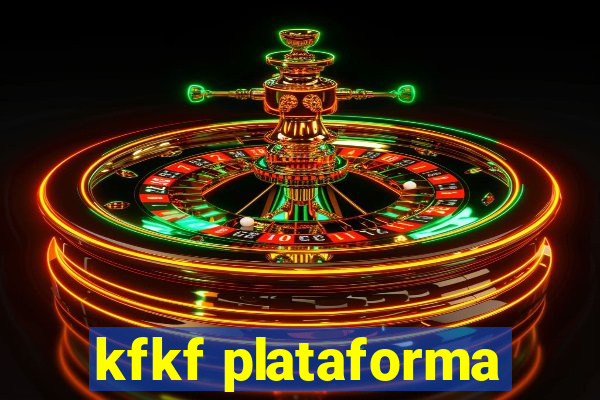 kfkf plataforma